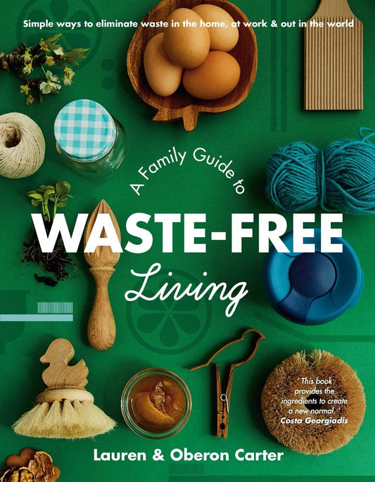 A Family Guide to Waste Free Living - Here and There Makers